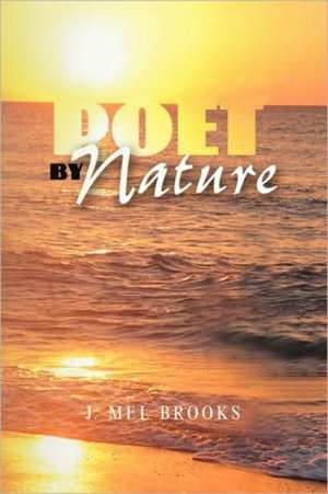 Poet by Nature de J. Mel Brooks