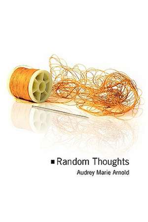 Arnold, A: Random Thoughts