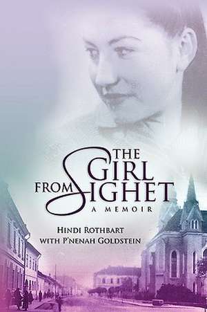 Hindi Rothbart with P'nenah Goldstein: Girl from Sighet