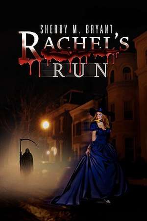 Rachel's Run de Sherry Bryant