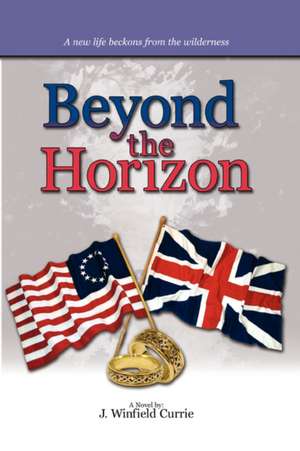 Beyond the Horizon de J. Winfield Currie