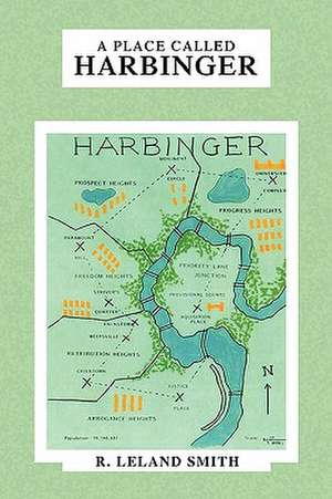 A Place Called Harbinger de R. Leland Smith