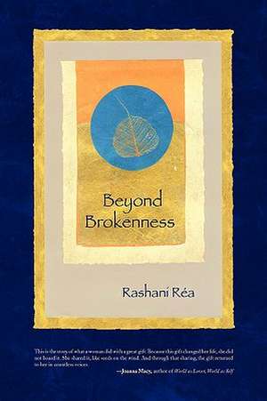 Réa, R: Beyond Brokenness