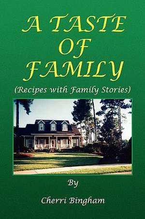 A Taste of Family de Cherri Bingham