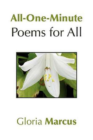 All-One-Minute Poems for All de Gloria Marcus