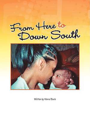 From Here to Down South de Yanna Davis