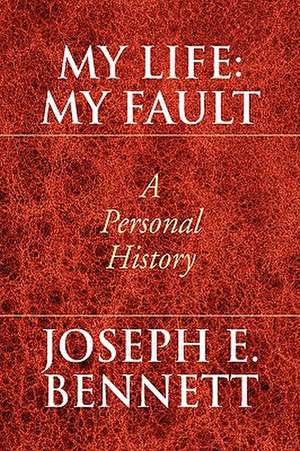 My Life de Joseph E. Bennett