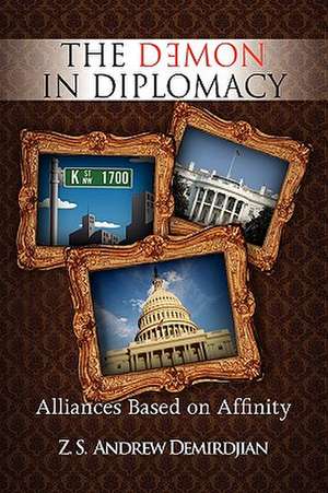 The Demon in Diplomacy de Z. S. Andrew Demirdjian