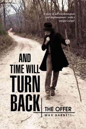 And Time Will Turn Back de Max Barnett