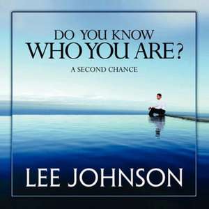 Do You Know Who You Are de Lee N. Johnson