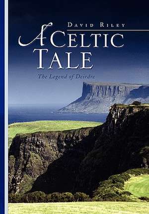 A Celtic Tale de David Riley