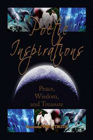 Poetic Inspirations de Pentecostal Way of Truth