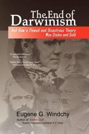 The End of Darwinism de Eugene G. Windchy