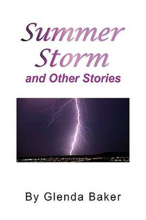 Summer Storm and Other Stories de Glenda Baker