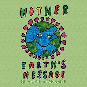 Mother Earth's Message de Rachel And Rebecca Sall Diane