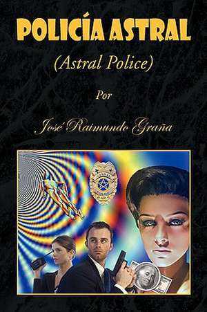 Policia Astral de Jos Raimundo Graa