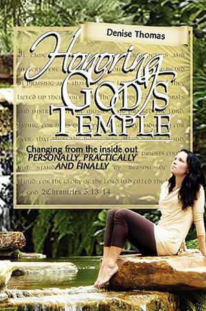 Honoring God's Temple de Denise Thomas