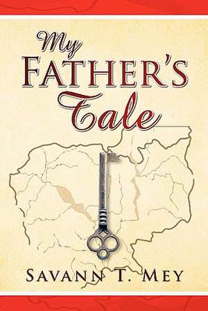 My Father's Tale de Savann T. Mey