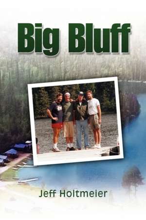 Big Bluff de Jeff Holtmeier