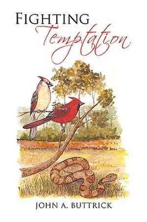 Fighting Temptation de John A. Buttrick