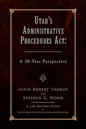 Alvin Robert Thorup and Stephen G. Wood: Utah's Administrati