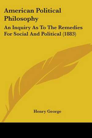 American Political Philosophy de Henry George