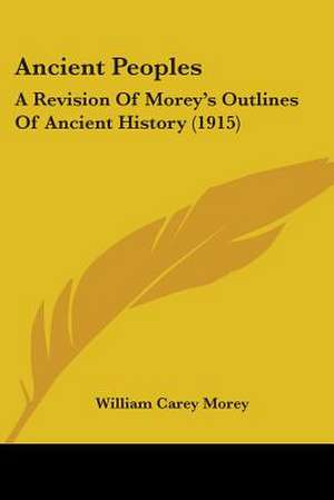 Ancient Peoples de William Carey Morey