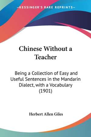 Chinese Without a Teacher de Herbert Allen Giles