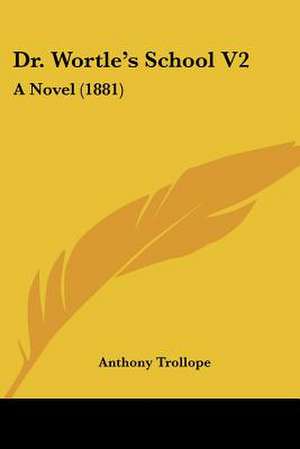 Dr. Wortle's School V2 de Anthony Trollope