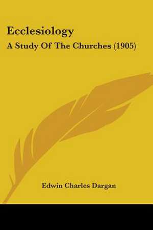 Ecclesiology de Edwin Charles Dargan