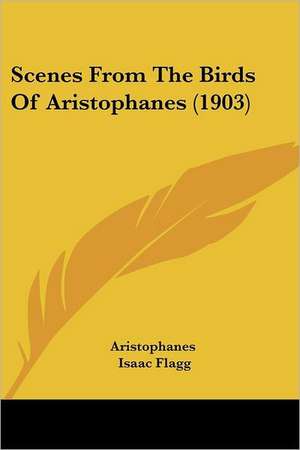 Scenes From The Birds Of Aristophanes (1903) de Aristophanes