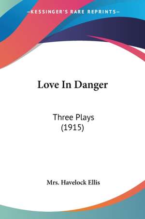 Love In Danger de Havelock Ellis