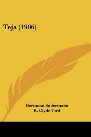 Teja (1906) de Hermann Sudermann