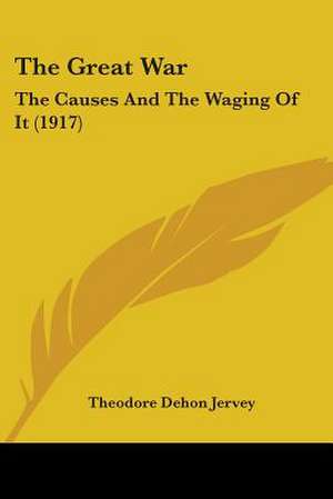 The Great War de Theodore Dehon Jervey