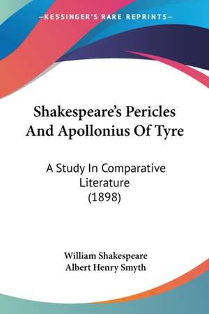 Shakespeare's Pericles And Apollonius Of Tyre de William Shakespeare