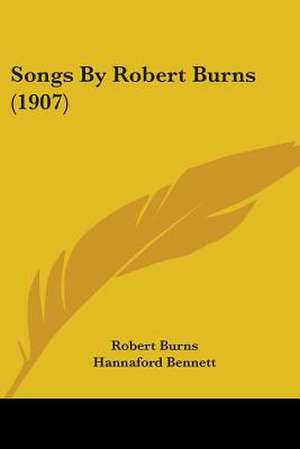 Songs By Robert Burns (1907) de Robert Burns