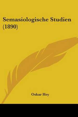 Semasiologische Studien (1890) de Oskar Hey