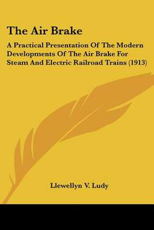 The Air Brake de Llewellyn V. Ludy