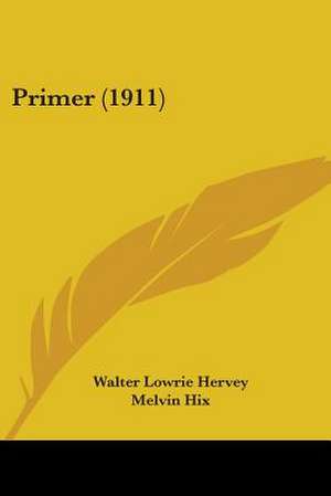 Primer (1911) de Walter Lowrie Hervey