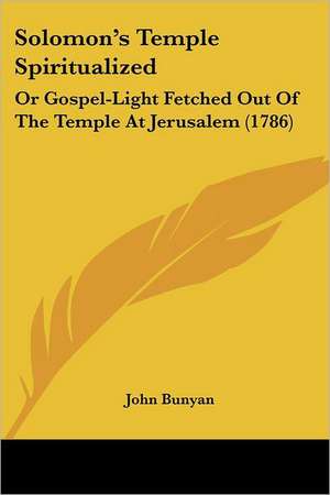 Solomon's Temple Spiritualized de John Bunyan