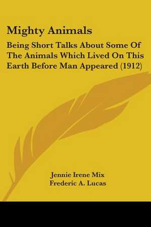 Mighty Animals de Jennie Irene Mix