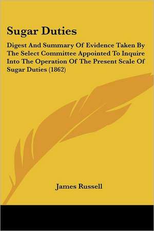 Sugar Duties de James Russell