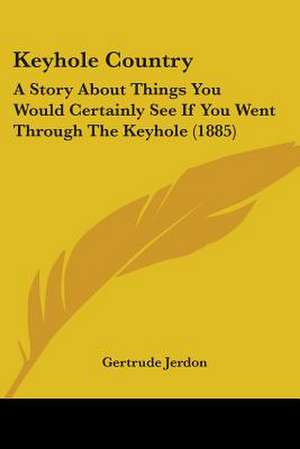 Keyhole Country de Gertrude Jerdon