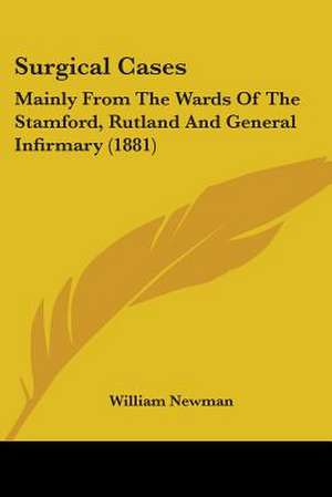 Surgical Cases de William Newman