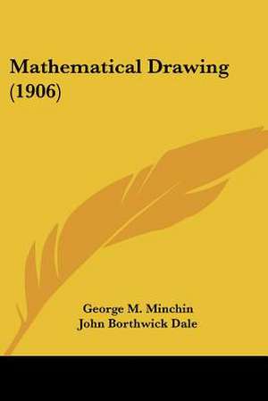 Mathematical Drawing (1906) de George M. Minchin