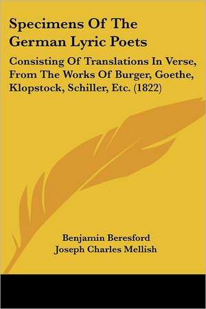 Specimens Of The German Lyric Poets de Benjamin Beresford