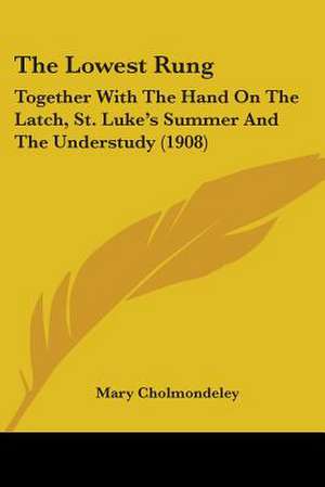 The Lowest Rung de Mary Cholmondeley