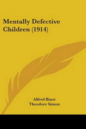 Mentally Defective Children (1914) de Alfred Binet