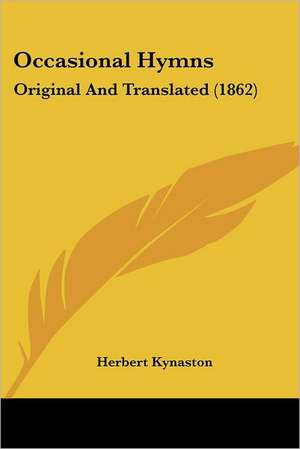 Occasional Hymns de Herbert Kynaston