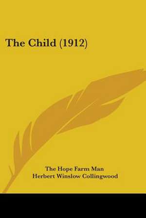 The Child (1912) de The Hope Farm Man